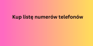 Kup listę numerów telefonów (1)