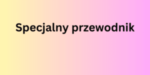 Specjalny przewodnik